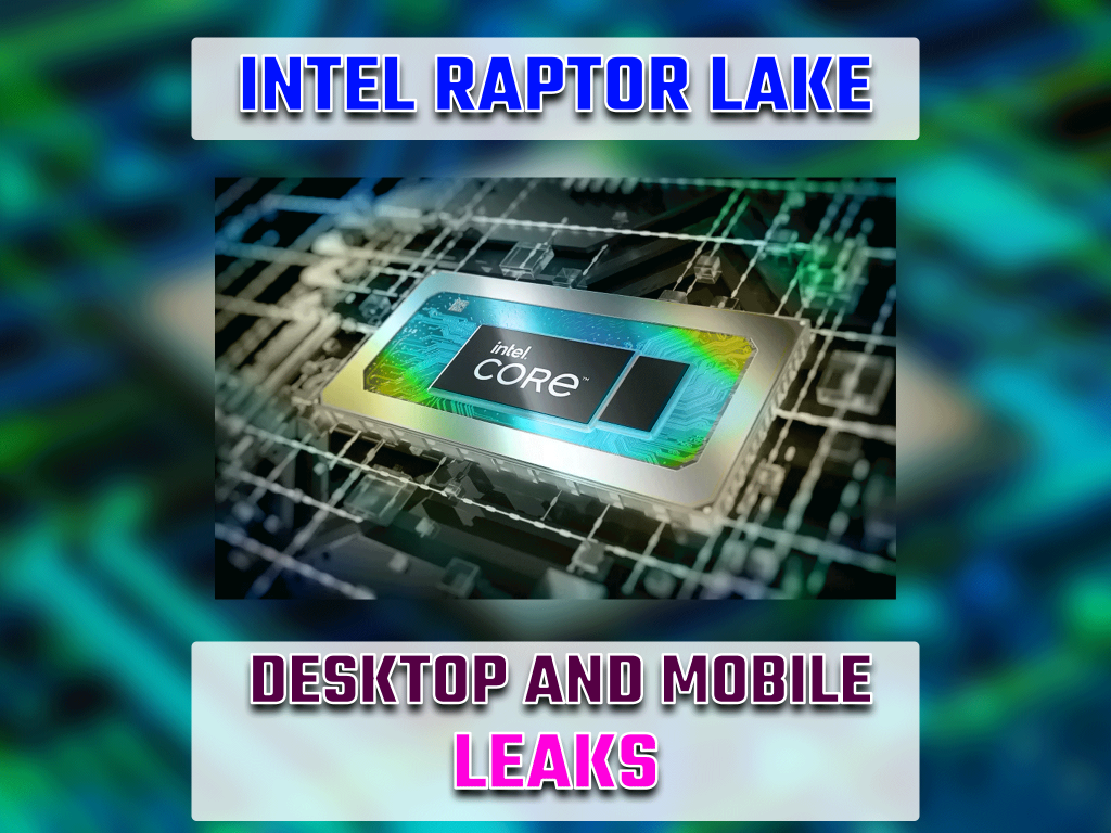 Intel Raptor lake desktop and mobile variant leaks