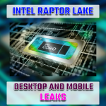 intel raptor lake mobile and desktop leaks