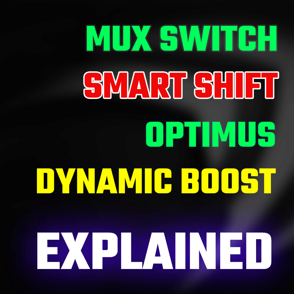 mux switch, dynamic boost, smart shift and dynamic boost explained